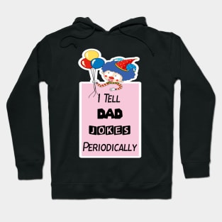 I Tell Dad Jokes Periodically, Gift For Dad Hoodie